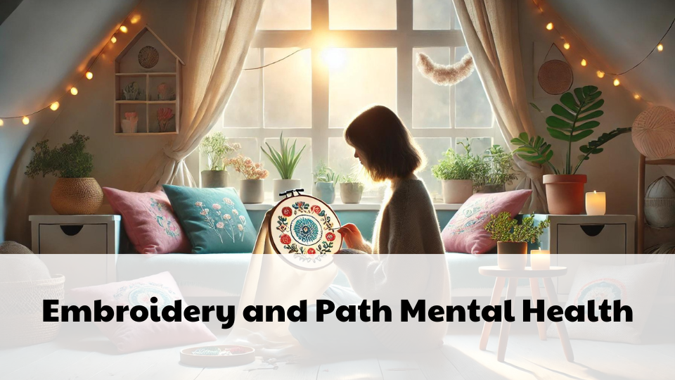 Embroidery and Path Mental Health