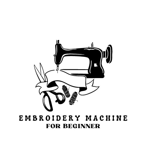 Best Embroidery Machines for Beginners